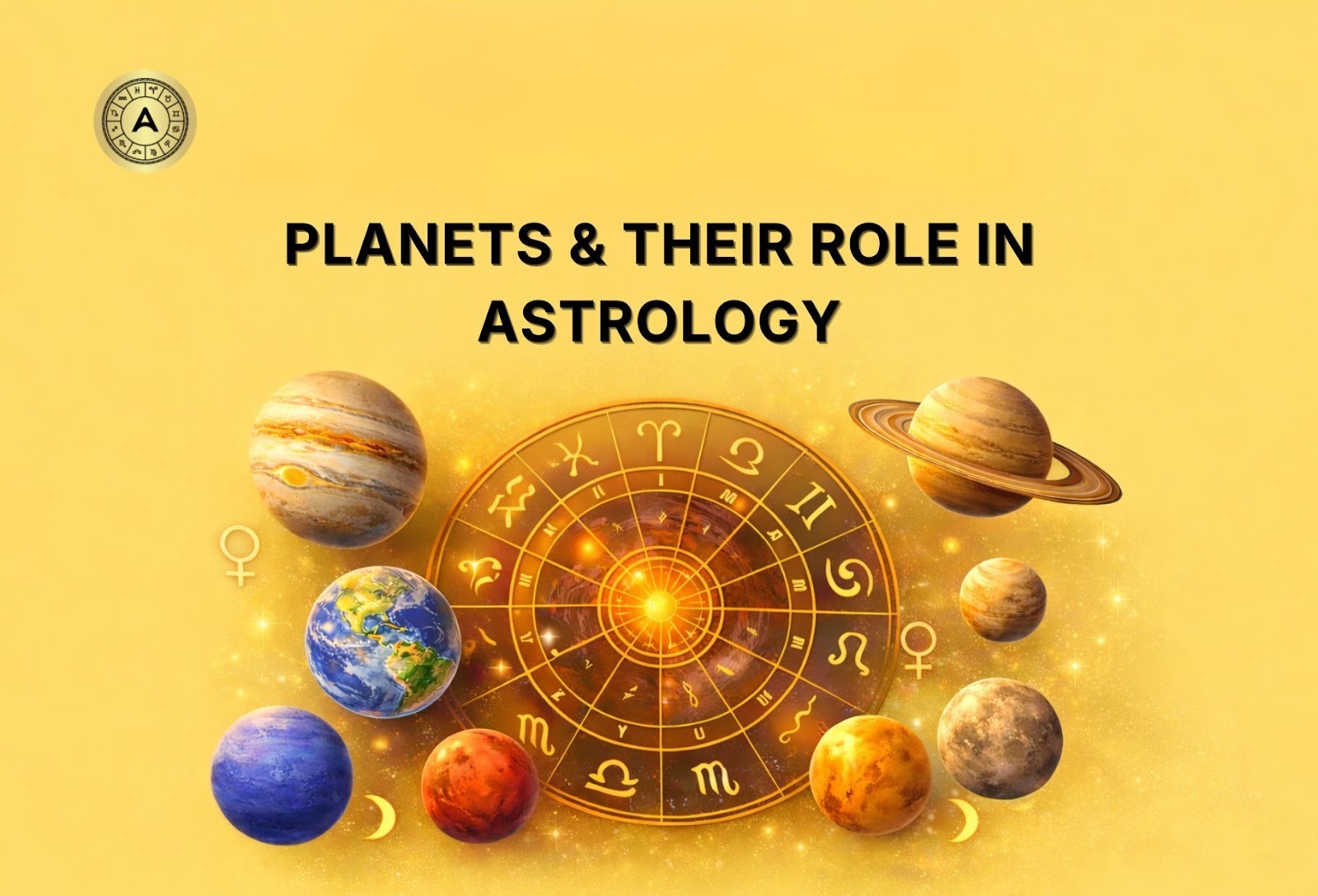 Role of Planets in Astrology Predictions: An Easy Guide for Beginners