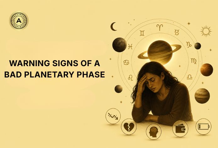 Signs You Are Going Through a Bad Planetary Phase