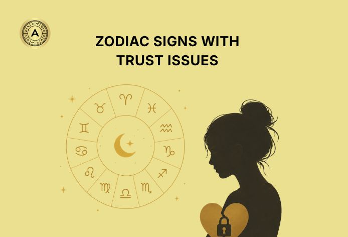 Zodiac Signs That Struggle With Trust Issues