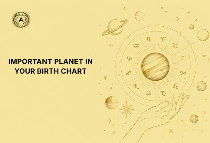 Important Planet in Your Birth Chart